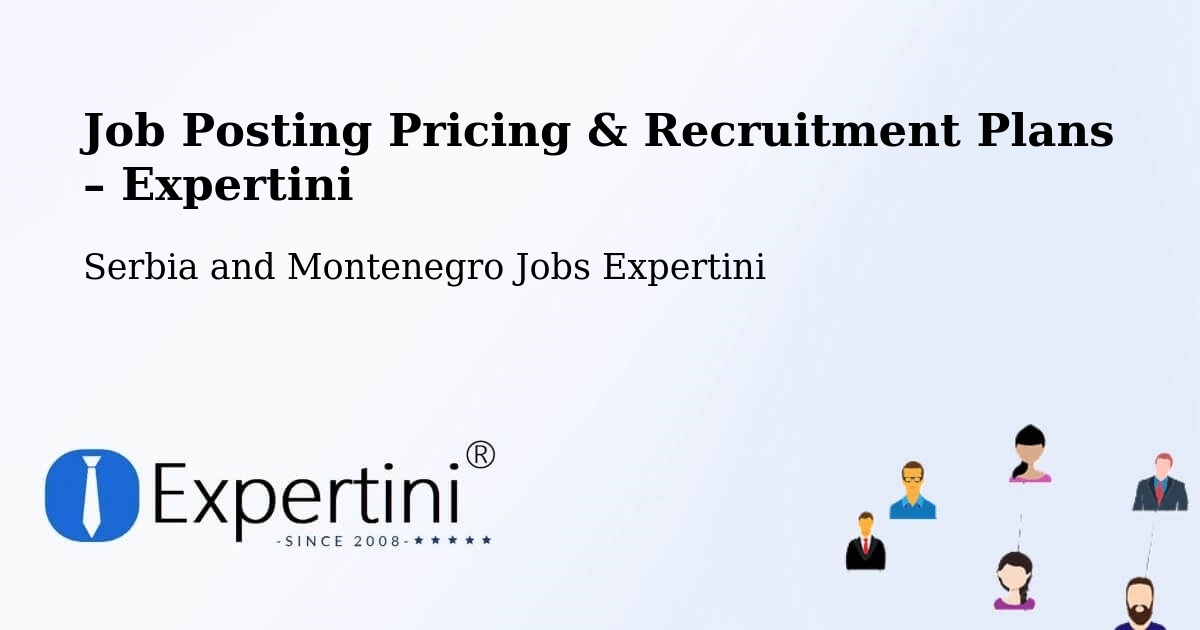 Job Posting Pricing & Recruitment Plans – Rigaud - Rigaud, Serbia and Montenegro Jobs Expertini